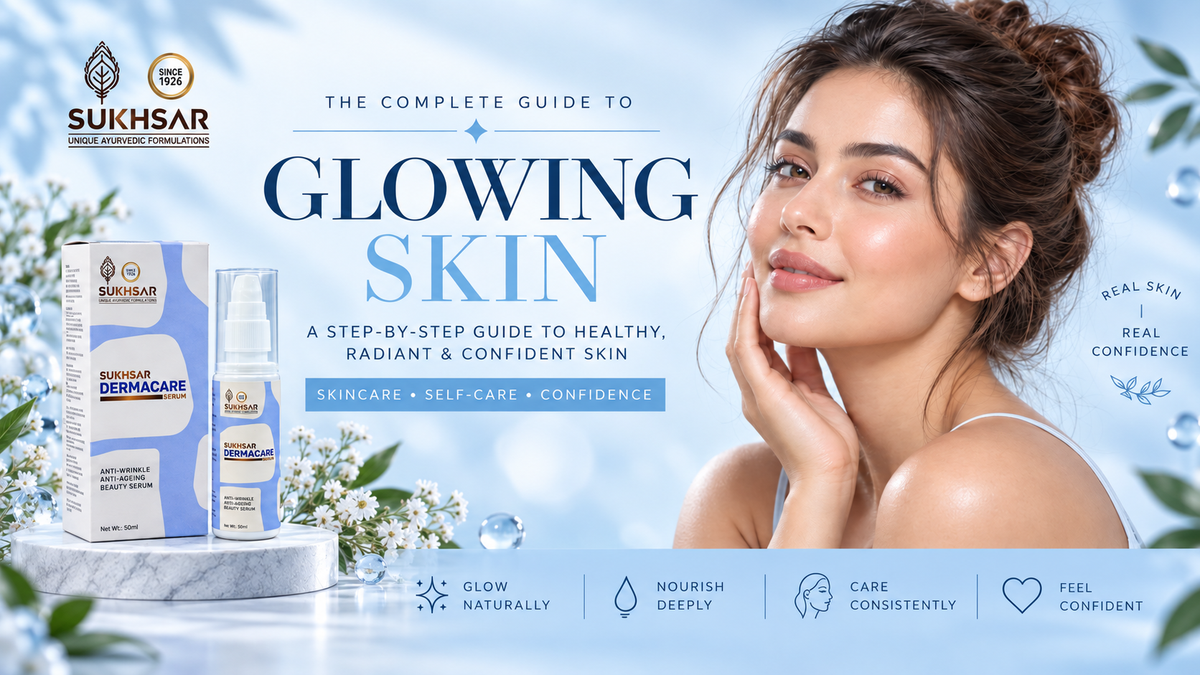 A Simple Daily Skin-Care Routine with Sukhsar Dermacare